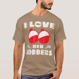 T-shirt I Love It When He Nibbles On My BobbersBass Fish F