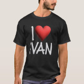 T-shirt I Love Ivan Nom Hommes Personnalisés Guy BFF Ami H (Devant)