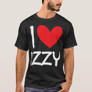 T-shirt I Love Izzy Name Personnalisé Girl Woman BFF Frien