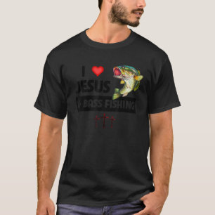 T-shirt I Love Jesus and Bass Fishing Fish Lakes Pêcheurs