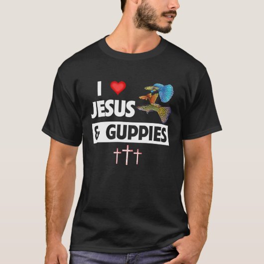T-shirt I Love Jesus and Guppies Tropical Rainbow Fish Chr (Devant)
