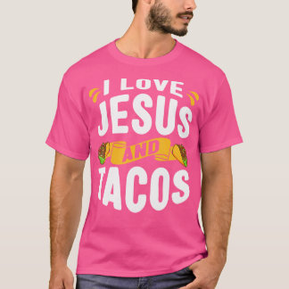 T-shirt I Love Jesus And Tacos Christian Quote Mexican Foo
