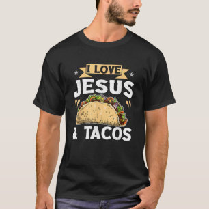 T-shirt I Love Jesus And Tacos Christian Quote Mexican Foo