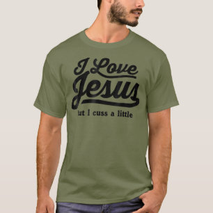 T-shirt I love Jesus but I cuss a little (3)
