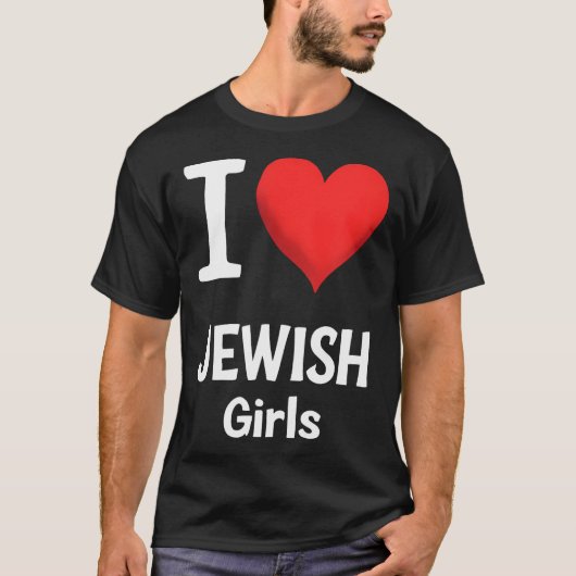 T-shirt I Love Jewish Girls Funny Hanukkah (Devant)
