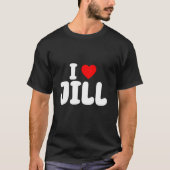 T-shirt I Love Jill Fête des Mères Maman Jill Saint Valent (Devant)