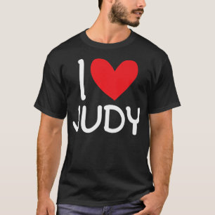 T-shirt I Love Judy Nom Personnalisé Fille Femme BFF Frien