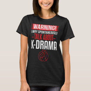 T-shirt I Love K Drama Talking Avout Korean Drama