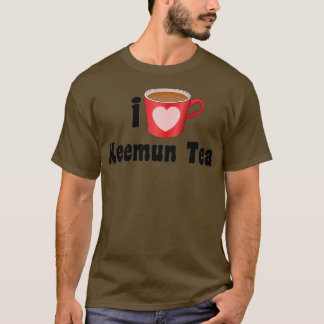 T-shirt I Love Keemun Tea Designs for Tea Lovers