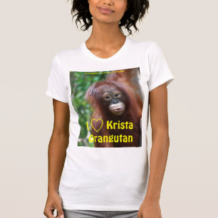 T-shirt I Love Krista Orangutan Fan Club
