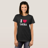 T-shirt I Love Laura (Devant entier)