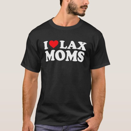 T-shirt I Love Lax Moms I Heart Lax Moms (Devant)