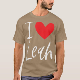 T-shirt I Love Leah Name Personalized Girl Woman BFF Frien