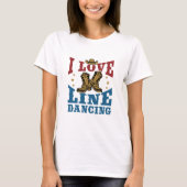 T-shirt I Love Line Dancing (Devant)