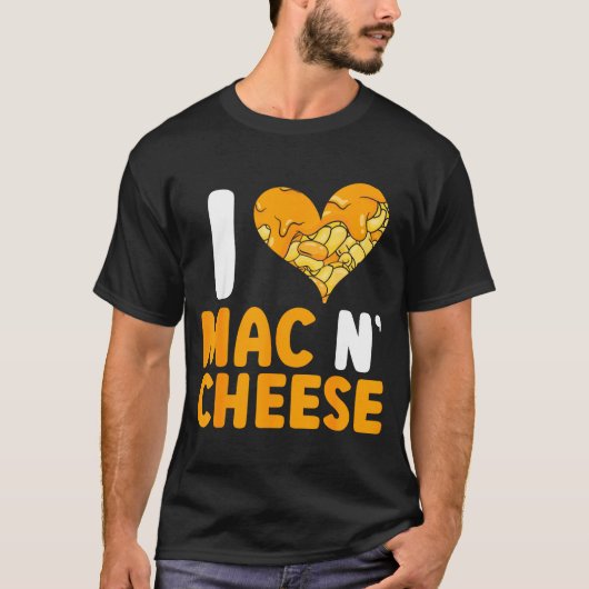 T-shirt I Love Mac N' Cheese Funny Mac And Cheese  (Devant)
