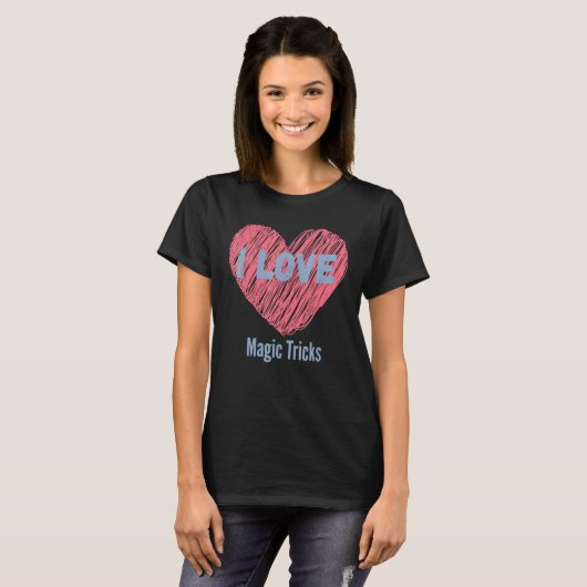 T-shirt I Love Magic Tricks Heart Image Hobby Ou Hobbyist (Devant entier)
