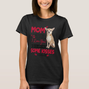 T-shirt I Love Maman Chihuahua Chien Maman Chien Chien Mèr