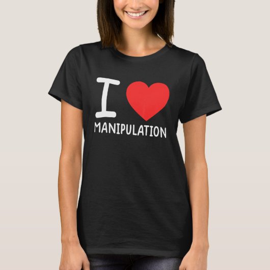 T-shirt I Love Manipulation I Heart Manipulation 1 (Devant)