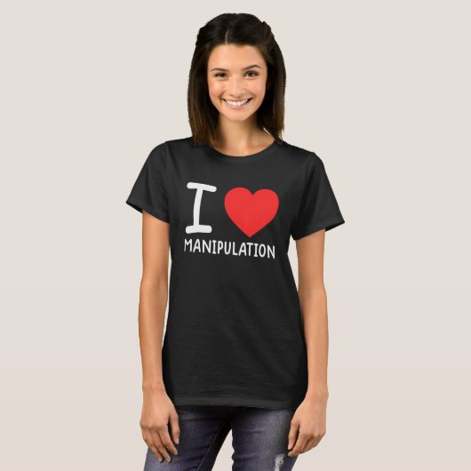 T-shirt I Love Manipulation I Heart Manipulation 1 (Devant entier)