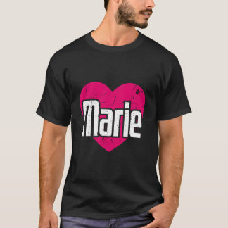 T-shirt I Love Marie First Name I He Marie