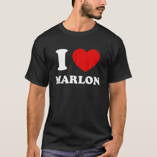 T-shirt I Love Marlon I Heart Marlon Funny Marlon T Shirt