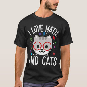 T-shirt I Love Math And Cats Math Kitty Kitten Graphisme