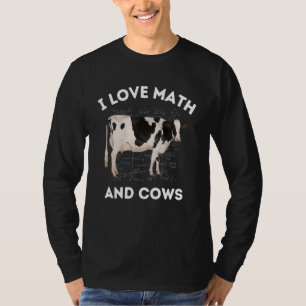 T-shirt I Love Math and Cows Holstein Dairy Lover Algebra