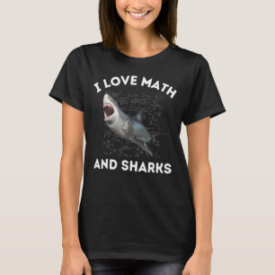 T-shirt I Love Math and Sharks Shark Algebra Enseignant ST