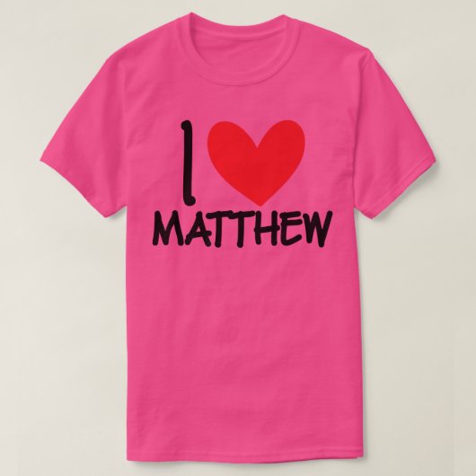 T-shirt I Love Matthew Nom Personalized Men Guy BFF Frien (Design devant)