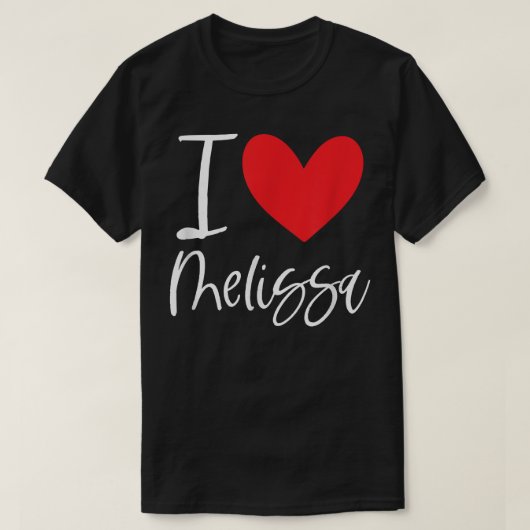 T-shirt I Love Melissa Name Personalized Girl Woman BFF Fr (Design devant)