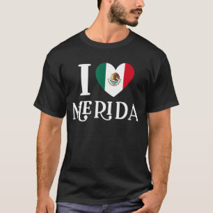 T-shirt I Love Merida Heart Mexique Drapeau