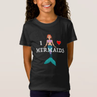 I Love Mermaids Design - Girls Jersey T-Shir