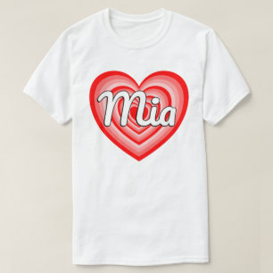 T-shirt I Love Mia Heart Mia Nom Funny Mia