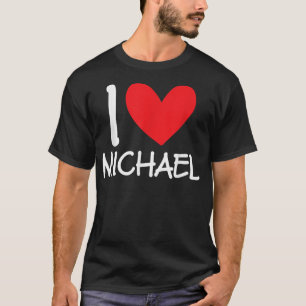 T-shirt I Love Michael Nom Hommes Personnalisés Guy BFF Co