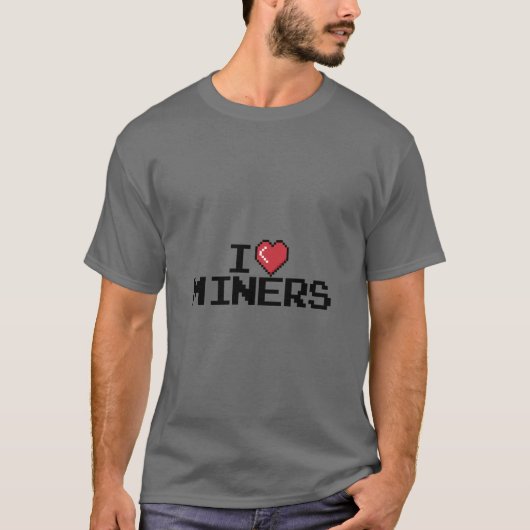 T-shirt I Love Miners Red Heart Funny Mineurs mineurs mine (Devant)
