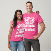 T-shirt I Love More Than Hang Gliding Is Being A Brother (Unisexe)