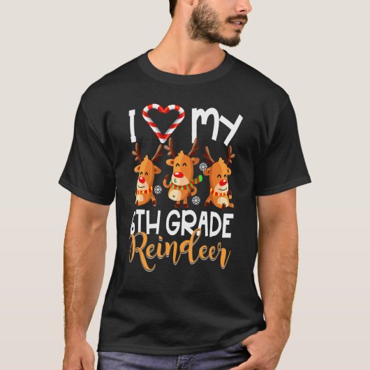 T-shirt I Love My 6th Grade Reindeers Étudiants Enseignant (Devant)