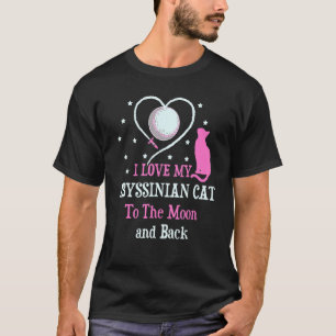 T-shirt I Love My Abyssinian Chat to Moon Amoureux des cha