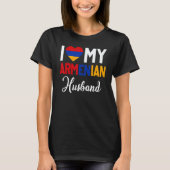 T-shirt I Love My Armenian Husband Armenia Flag Married Co (Devant)