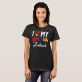 T-shirt I Love My Armenian Husband Armenia Flag Married Co (Devant entier)
