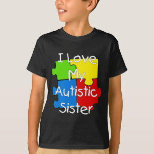 T-shirt i Love My Autistic Sister (tee - shirts sombres)