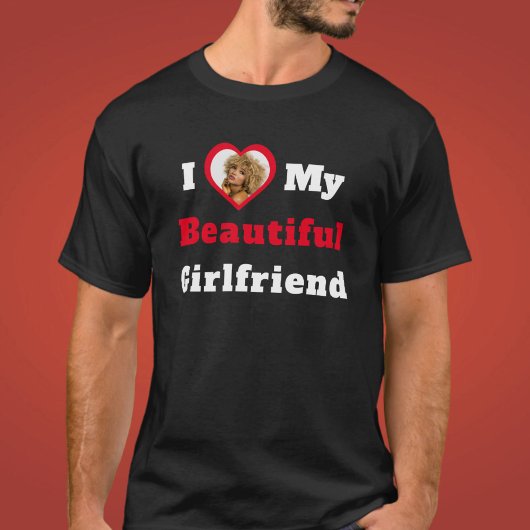 T-shirt I Love My Beautiful Girlfriend Texte Coeur Photo