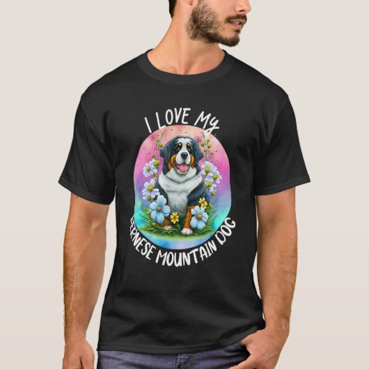 T-shirt I Love My Bernese Mountain Dog Mom Flowers Puppy F (Devant)
