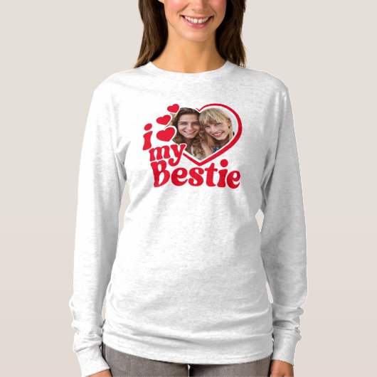 T-shirt I Love My Bestie Photo Custom (Devant)