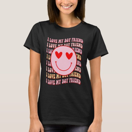 T-shirt I love my boy friend Happy Face Heart For Women (Devant)