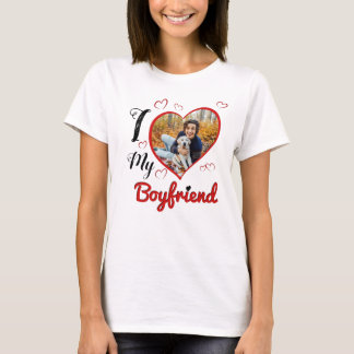 T-shirt I Love My Boyfriend Custom Typography Heart Photo