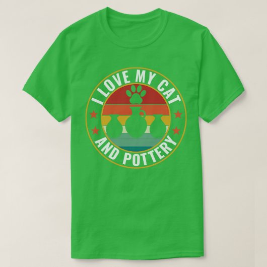 T-shirt I Love my cat and Pottery Funny Clay Potter (Design devant)