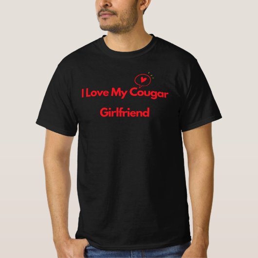 T-shirt I Love My Cougar Girlfriend beaucoup (Devant)