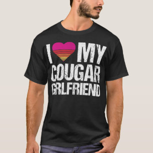 T-shirt I Love My Cougar Girlfriend I heart My Cougar Gf