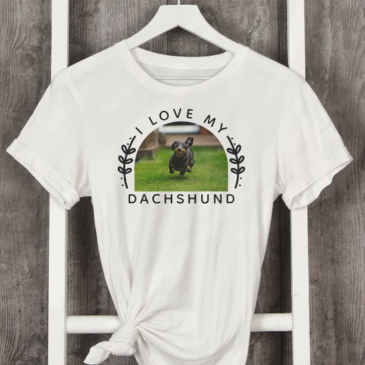 T-shirt I Love My dachshund Dog Photo